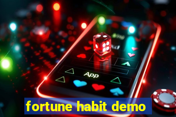 fortune habit demo